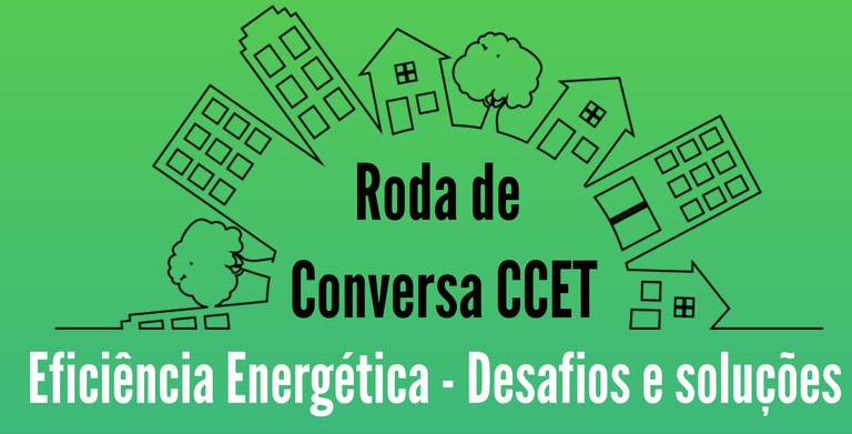 Roda de Conversa CCET: Eficiência Energética