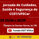 Jornada de Cuidados, Saúde e Segurança do CCET/UFSCar