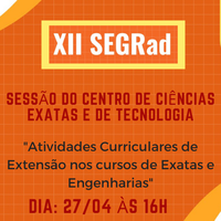 Sessão CCET/UFSCar “Atividades Curriculares de extensão nos cursos de Exatas e Engenharias” no XII Seminário de Ensino de Graduação da UFSCar